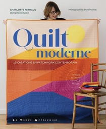 Quilt moderne : 15 créations en patchwork contemporain