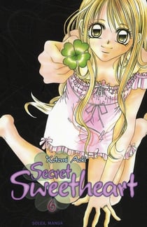 Secret sweetheart t.6