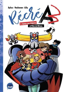 Récré A3 Tome 1 : cornes aux fulgures et plats de nitrons