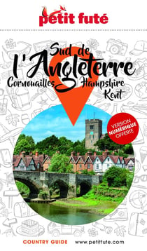 Guide Sud Angleterre 2025/2026 Petit Futé: Kent / Hampshire / Cornouailles