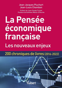 La pensée économique française : les nouveaux enjeux - 200 chroniques de livres (2016-2022)
