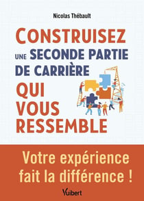 Construisez une seconde partie de carrière qui vous ressemble : Votre expérience fait la différence !