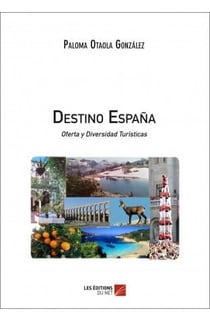 Destino Espana - oferta y diversidad turisticas