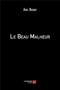 Le beau malheur