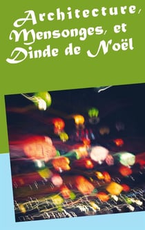 Architecture, mensonges et dinde de noël