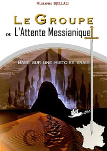 Le groupe ou l'attente messianique