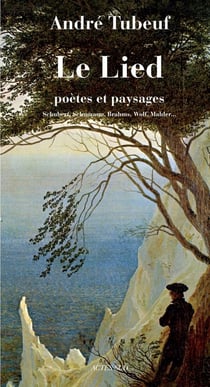 Le lied - poètes et paysages
