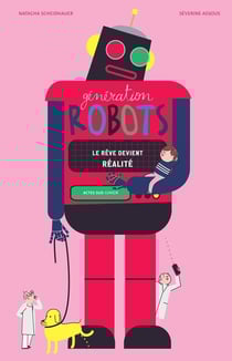 Génération robots - le rêve devient réalité