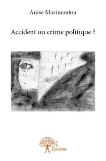 Accident ou crime politique ?