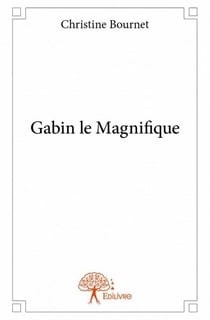 Gabin le magnifique