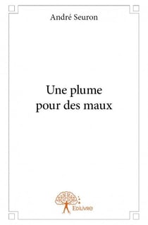 Une plume pour des maux