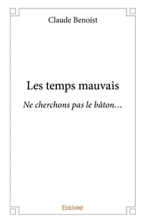 Les temps mauvais