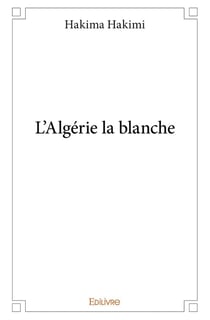 L'Algérie la blanche