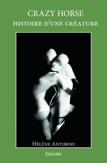 Crazy horse  histoire d'une creature