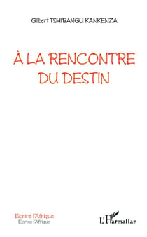 À la rencontre du destin