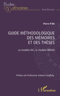 Guide méthodologique des mémoires et des thèses : le modèle IDC, le modele IMRAD