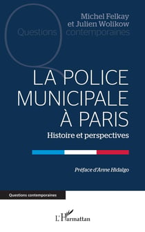 La police municipale à Paris : Histoire et perspectives
