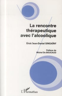 La rencontre thérapeutique avec l'alcoolique