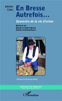 En Bresse autrefois... souvenirs de la vie d'antan