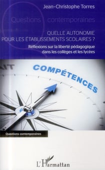 Quelle autonomie pour les établisements scolaires ? réflexions sur la liberté pédagogique dans les collèges et les lycées