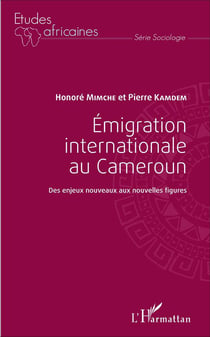 Emigration internationale au Cameroun : Des enjeux nouveaux aux nouvelles figures