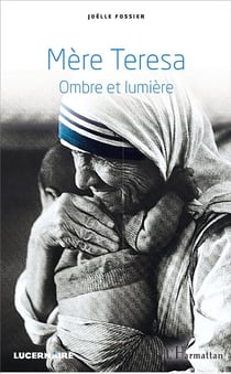 Mère Teresa, ombre et lumière