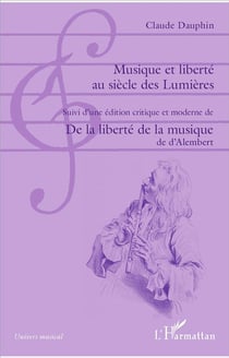 Musique et liberté au siècle des lumières - de la liberté de la musique
