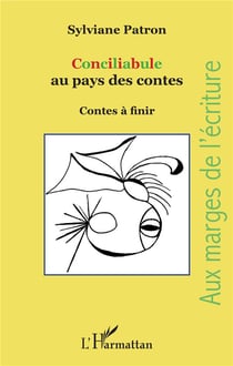 Conciliabules au pays des contes - contes à finir