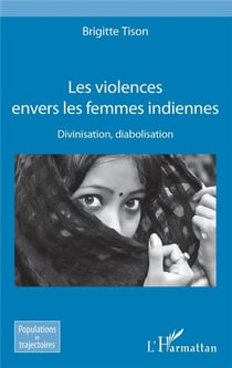 Les violences envers les femmes indiennes - divinisation diabolisation