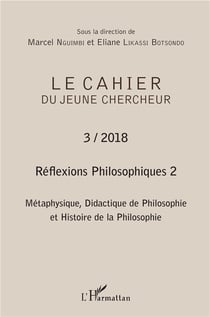 Réflexions philosophiques t.2 - métaphysique, didactique de philosophie et histoire de la philosophie (édition 2018)