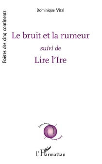 Le bruit et la rumeur - lire l'ire