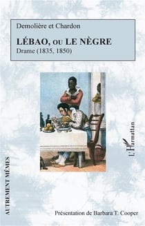 Lébao ou le nègre, drame (1835-1850)