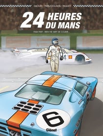 24 heures du Mans Tome 2 : 1968-1969 - rien ne sert de courir...