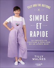Simple et rapide : 24 projets de couture à réaliser en un après-midi