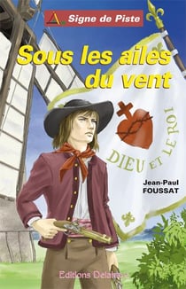 Sous les ailes du vent - sous les ailes du vent (roman jeunesse signe de piste n 83)