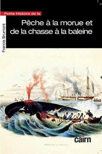 Petite histoire de la pêche à la morue et de la chasse à la baleine au Pays basque