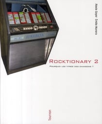 Rocktionary t.2 - pourquoi les titres des chansons ?