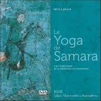 Le yoga de Samara - l'art traditionnel de la méditation en mouvement