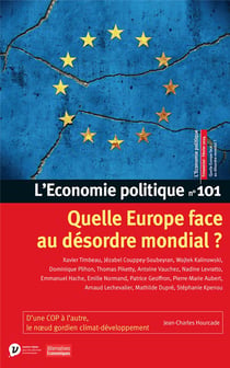 L'économie politique n.101 : Quelle Europe face au désordre mondial ?