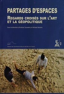 Partages d'espaces regards croises sur l art et la geopolitique