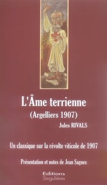 L'âme terrienne (argelliers 1907) - un classique sur la révolte viticole de 1907