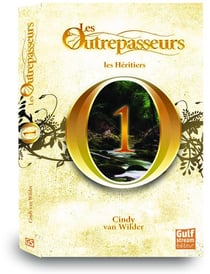 Les Outrepasseurs - tome 1 Les Héritiers