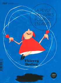 La revue des livres pour enfants n.286 : Thierry Dedieu