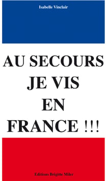 Au secours, je vis en france!!!
