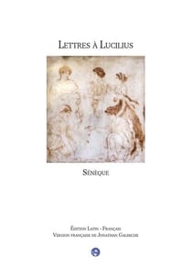 Lettres à Lucilius Tome 1 - lettres 1 à 12