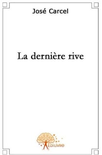 La dernière rive