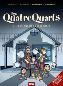Les quatre quarts Tome 2 - le chant des casseroles