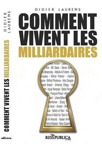 Comment vivent les milliardaires