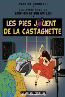Les aventures de Saint-Tin et son ami Lou Tome 11 : les pies jouent de la castagnette