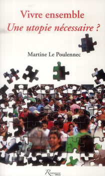 Vivre ensemble - une utopie nécessaire